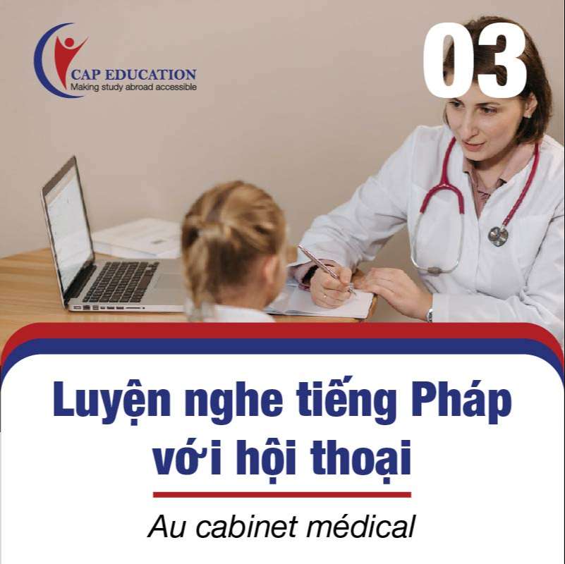 Luyện Nghe Tiếng Pháp Với Hội Thoại Au Cabinet Médical