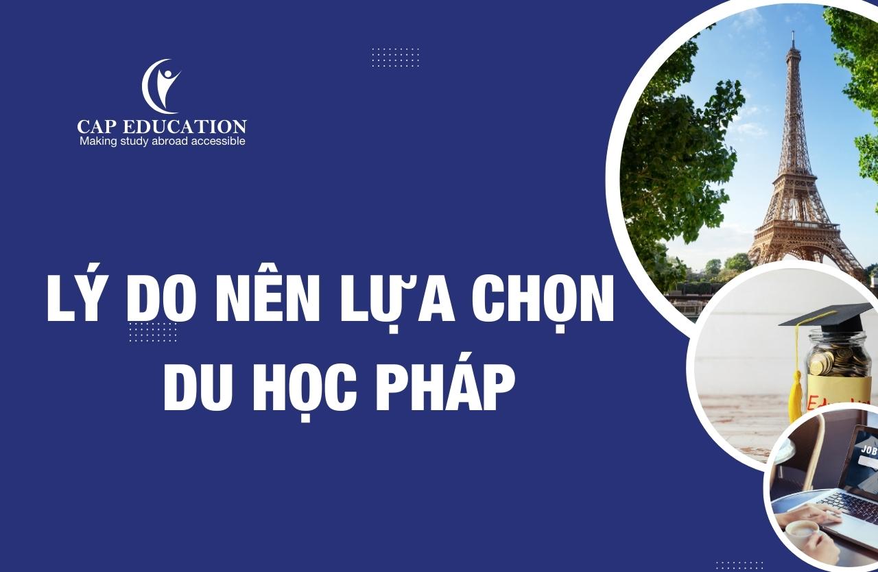 Hình ảnh minh họa Lý Do Nên Lựa Chọn Du Học Pháp