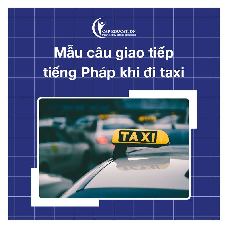 Mẫu Câu Giao Tiếp Tiếng Pháp Khi Đi Taxi