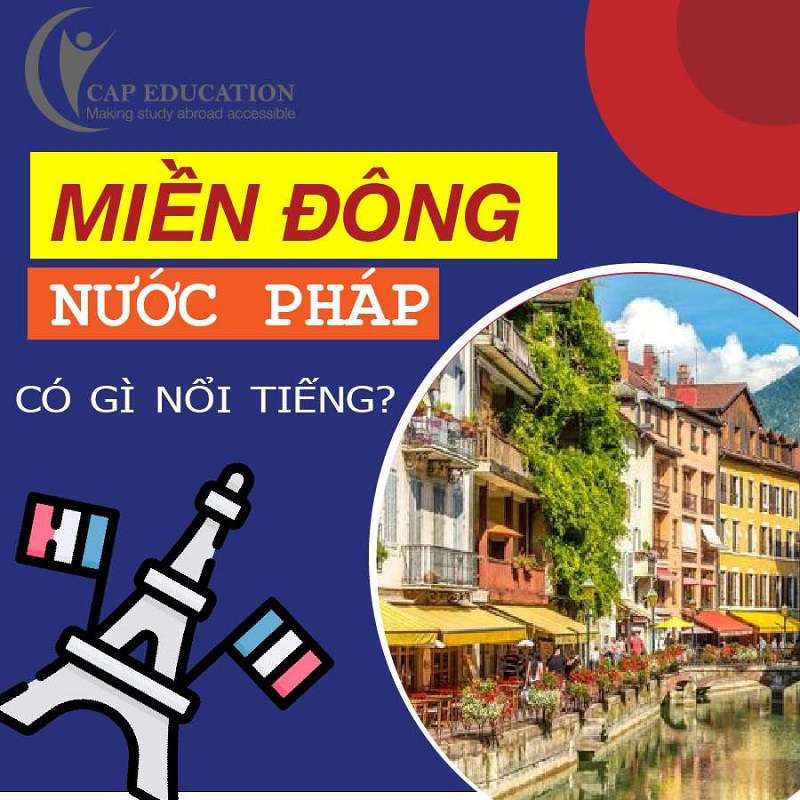 Hình ảnh minh họa Miền Đông Nước Pháp Có Gì Nổi Tiếng