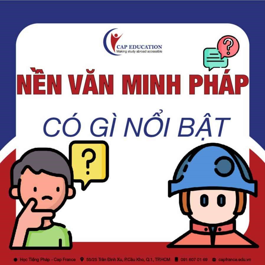 Hình ảnh minh họa Nền Văn Minh Pháp Có Gì Nổi Bật