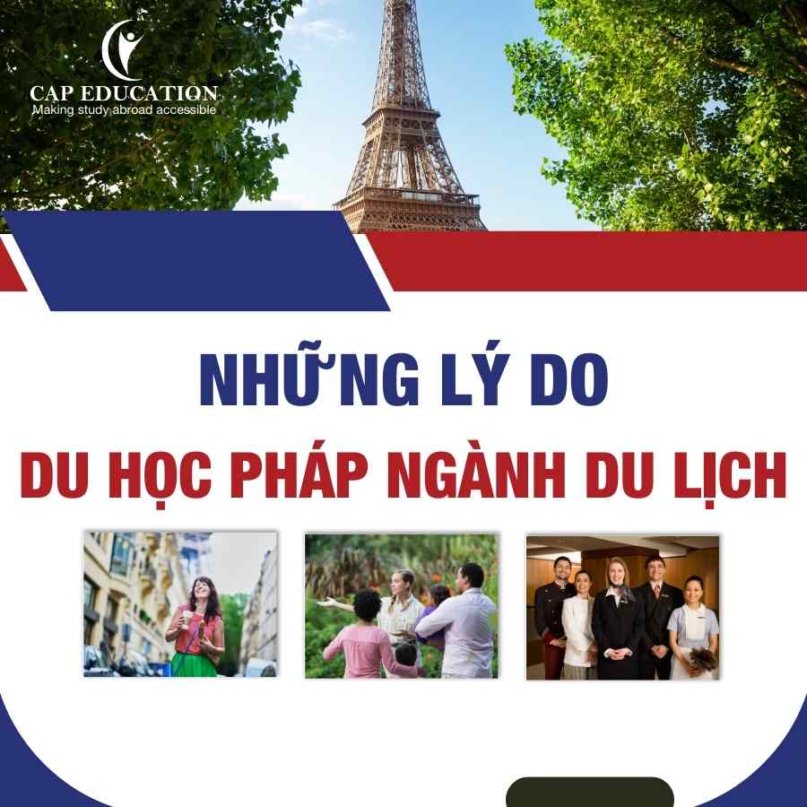 Hình ảnh minh họa Những Lý Do Du Học Pháp Ngành Du Lịch