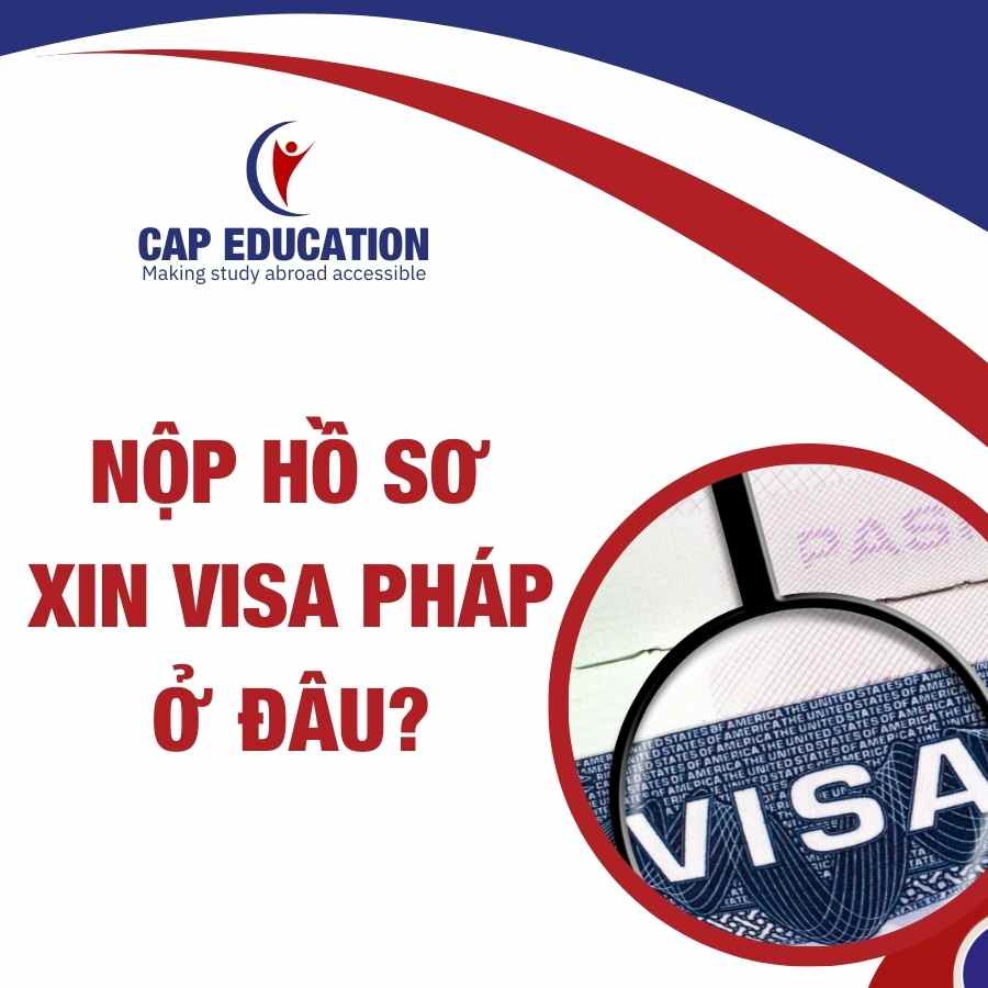 Hình ảnh minh họa Nộp Hồ Sơ Xin Visa Pháp Ở Đâu?