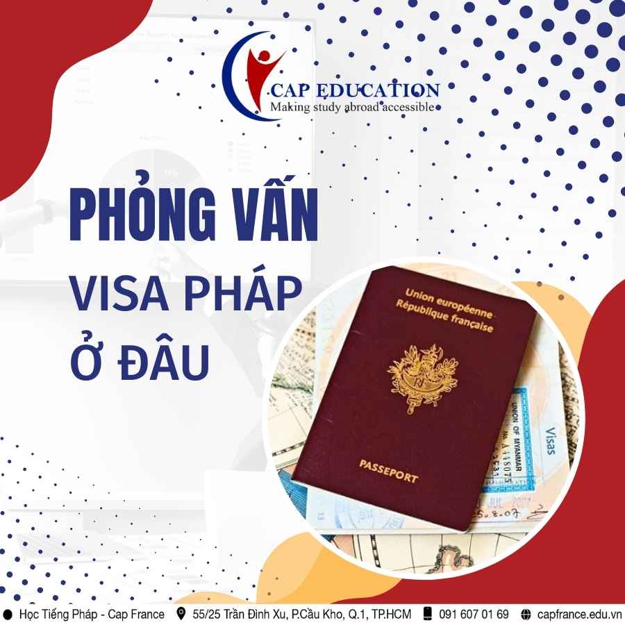 Hình ảnh minh họa Phỏng Vấn Visa Pháp Ở Đâu
