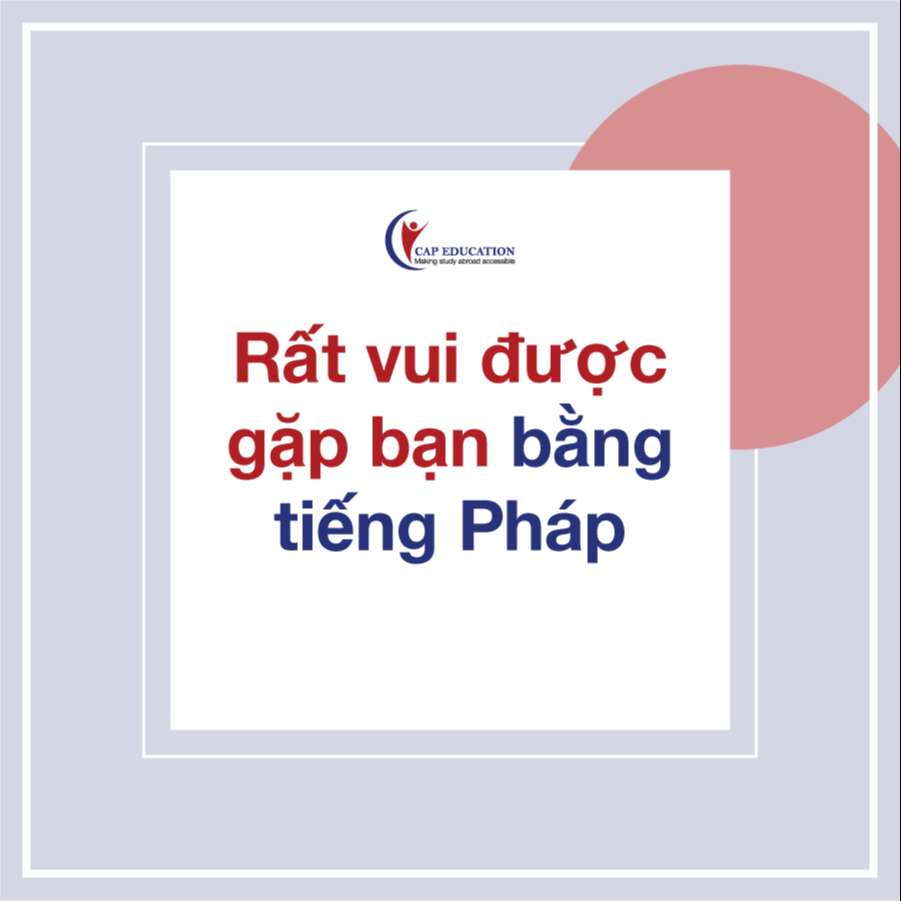 Rất Vui Được Gặp Bạn Tiếng Pháp