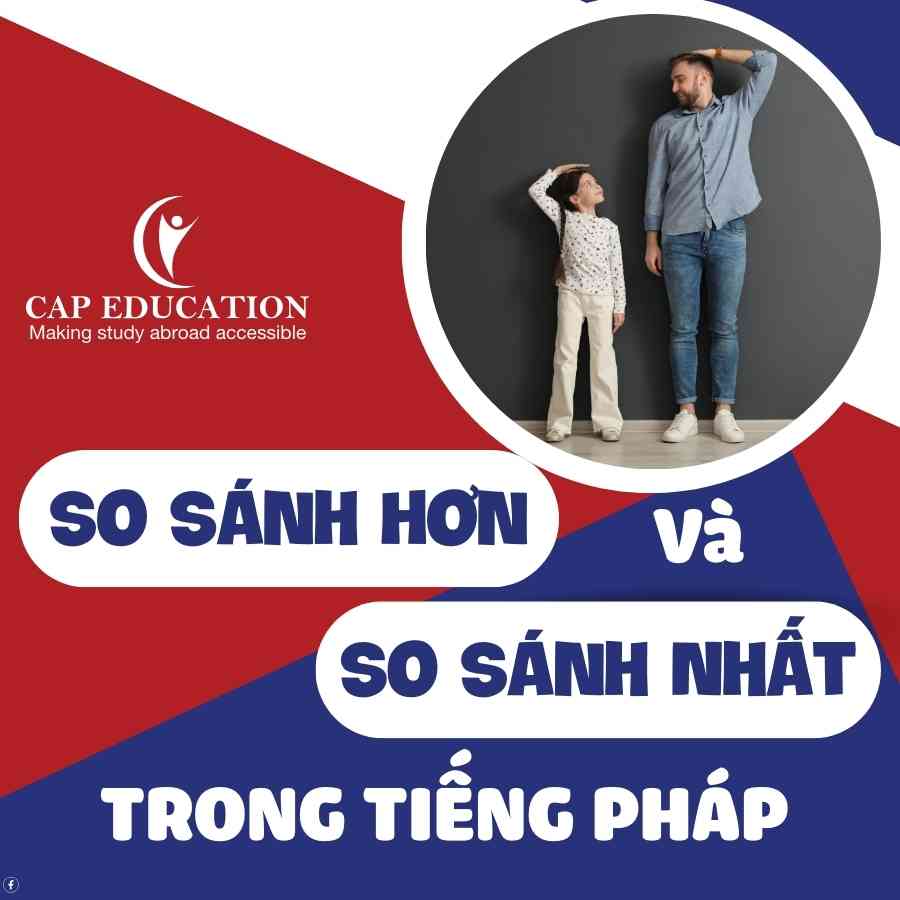 So Sánh Hơn Và So Sánh Nhất Trong Tiếng Pháp