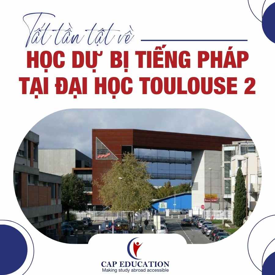 Hình ảnh minh họa Tất Tần Tật Về Học Dự Bị Tiếng Pháp Tại Đại Học Toulouse 2