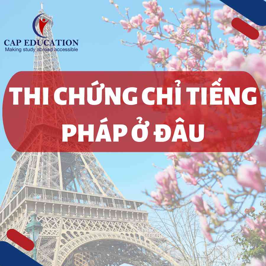 Thi Chứng Chỉ Tiếng Pháp Ở Đâu