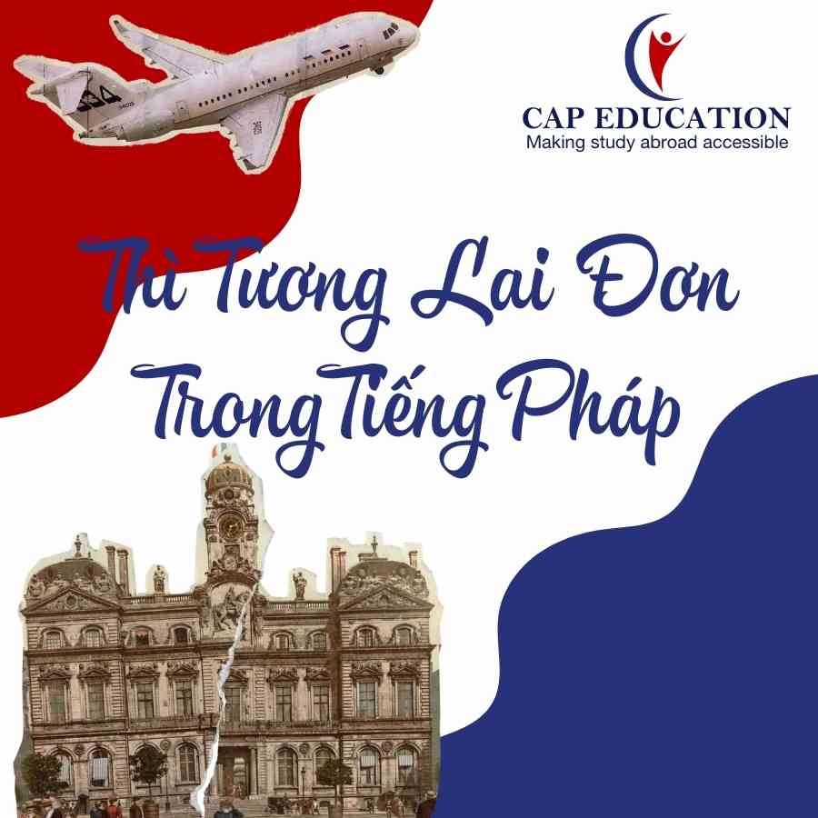Thì Tương Lai Đơn Trong Tiếng Pháp