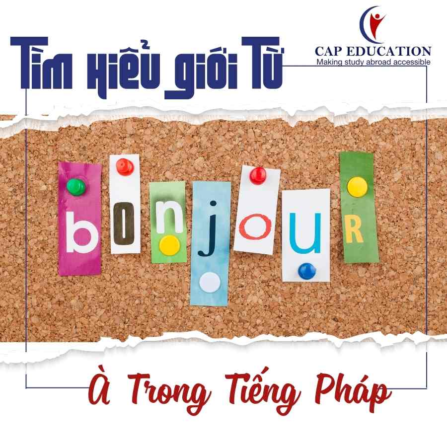 Tìm Hiểu Giới Từ À Trong Tiếng Pháp