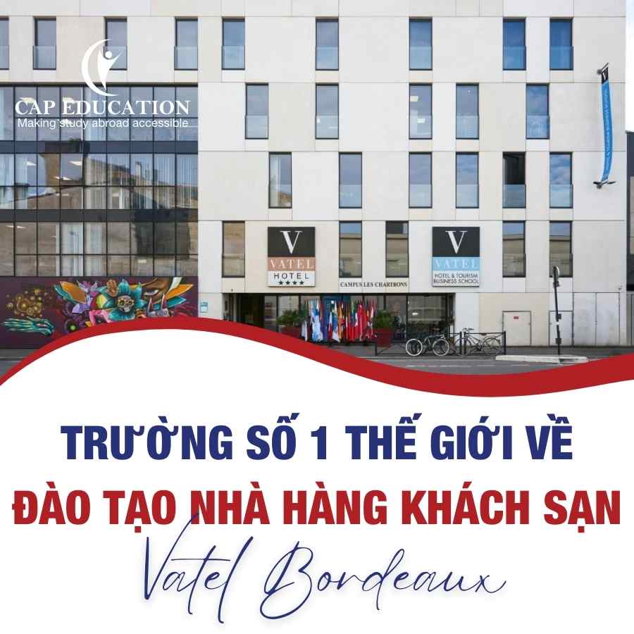 Hình ảnh minh họa Trường Số 1 Thế Giới Về Đào Tạo Nhà Hàng Khách Sạn Vatel Bordeaux