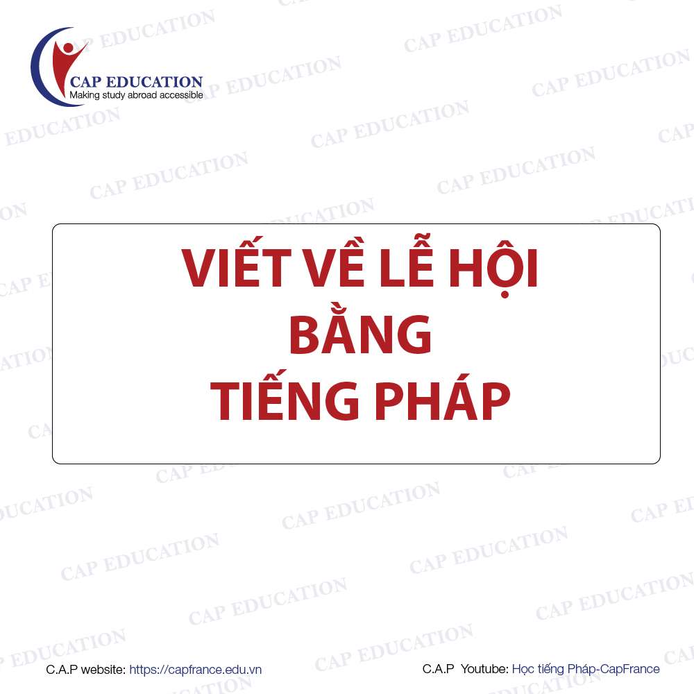 Viết Về Lễ Hội Bằng Tiếng Pháp