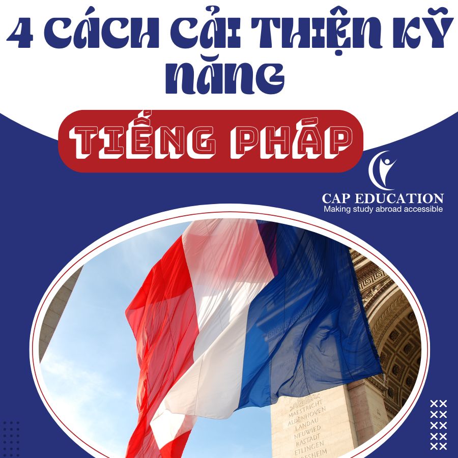 4 Cách Cải Thiện Kỹ Năng Tiếng Pháp