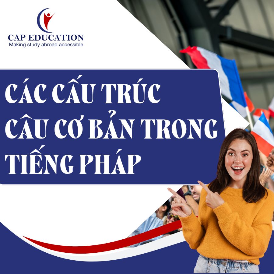 Các Cấu Trúc Câu Cơ Bản Trong Tiếng Pháp
