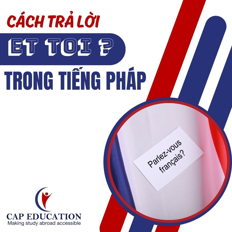 Cách Trả Lời Et Toi Trong Tiếng Pháp
