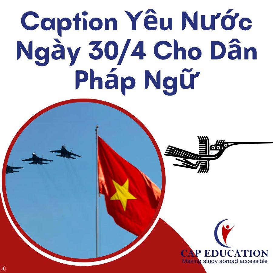 Caption Yêu Nước Ngày 30/4 Cho Dân Pháp Ngữ