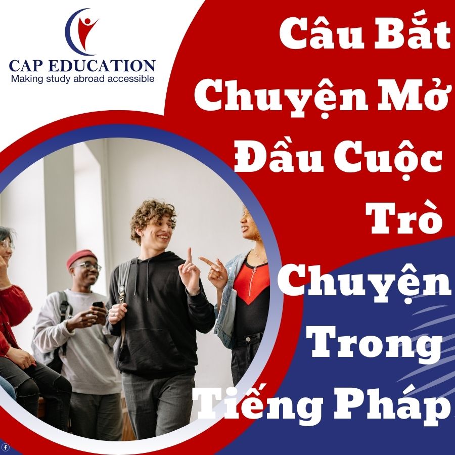 Câu Bắt Chuyện Mở Đầu Cuộc Trò Chuyện Trong Tiếng Pháp