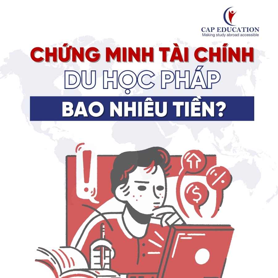Hình ảnh minh họa Chứng Minh Tài Chính Du Học Pháp Bao Nhiêu Tiền?