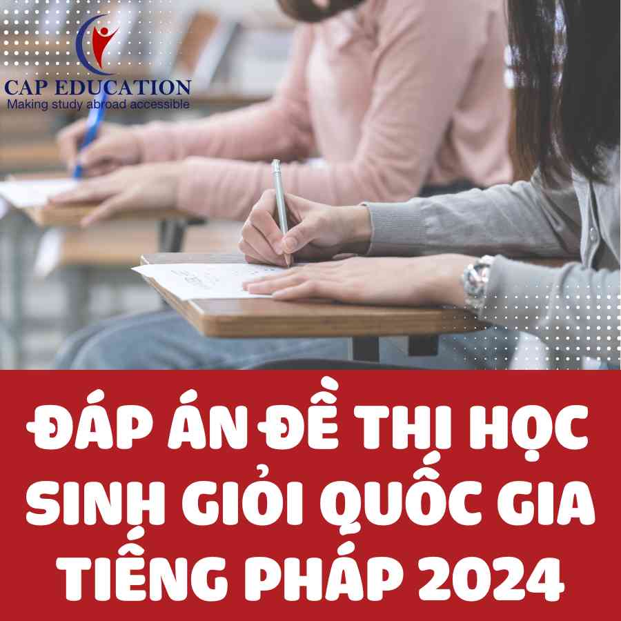 Đáp Án Đề Thi Học Sinh Giỏi Quốc Gia Tiếng Pháp 2024