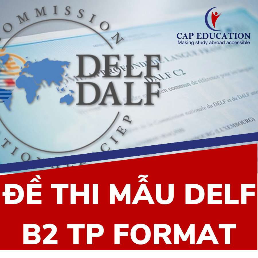 Đề Thi Mẫu DELF B2 TP Format Mới