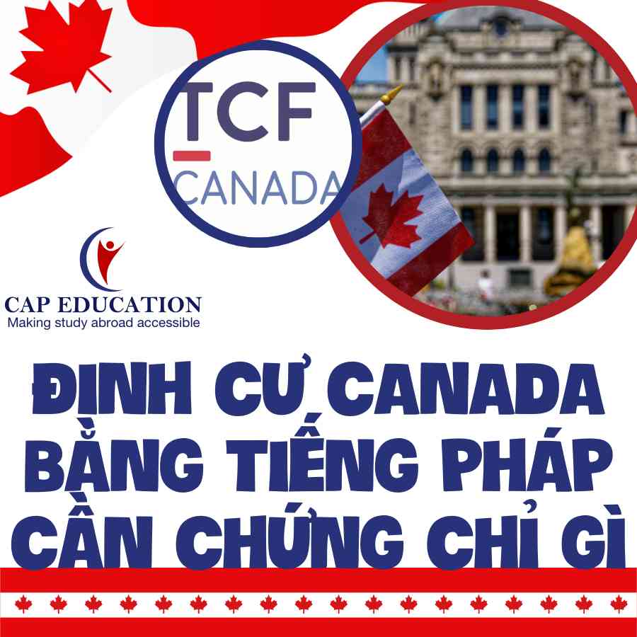 Định Cư Canada Bằng Tiếng Pháp Cần Chứng Chỉ Gì