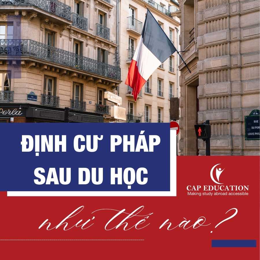 Hình ảnh minh họa Định Cư Pháp Sau Du Học Như Thế Nào?