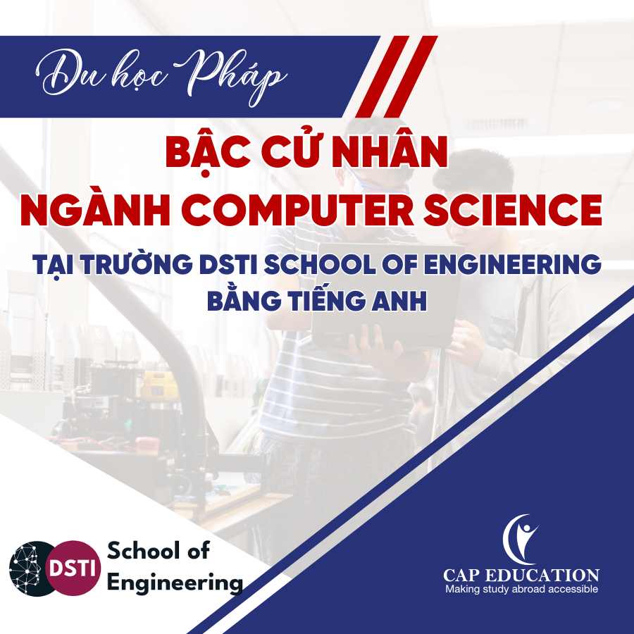Hình ảnh minh họa Du Học Pháp Bậc Cử Nhân Ngành Computer Science Tại Trường DSTI School Of Engineering Bằng Tiếng Anh