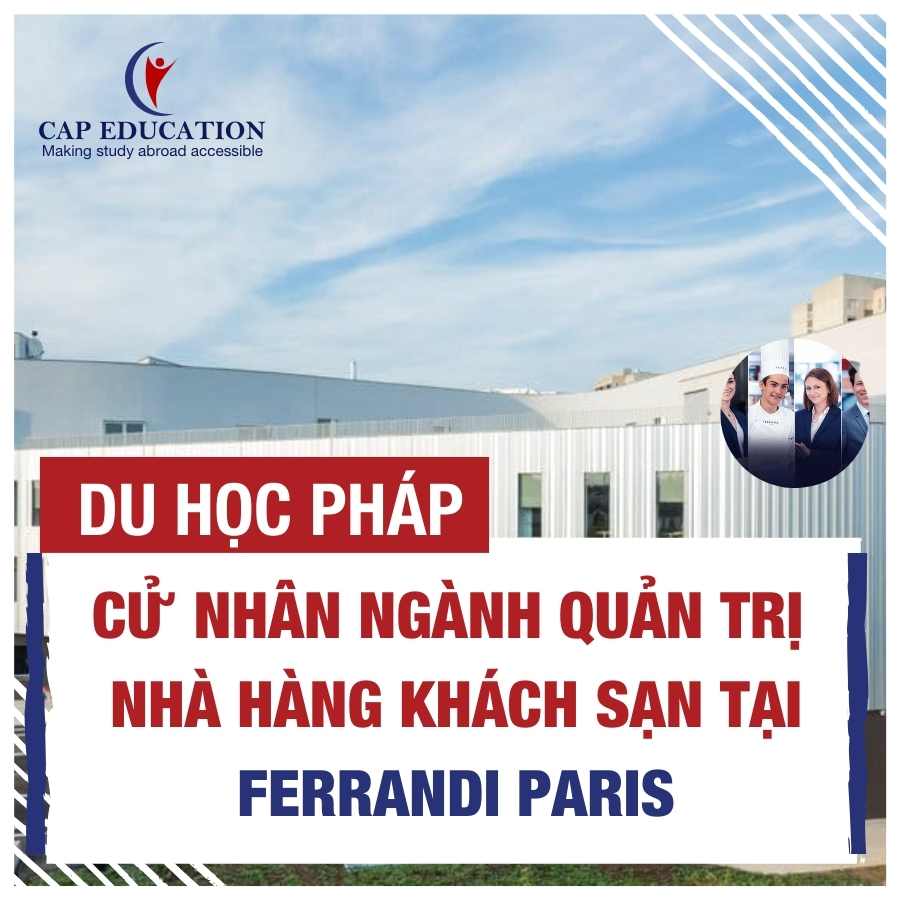 Hình ảnh minh họa Du Học Pháp Cử Nhân Ngành Quản Trị Nhà Hàng Khách Sạn Tại Ferrandi Paris