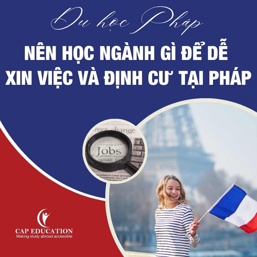 Hình ảnh minh họa Du Học Pháp Nên Học Ngành Gì Để Dễ Xin Việc Và Định Cư Tại Pháp
