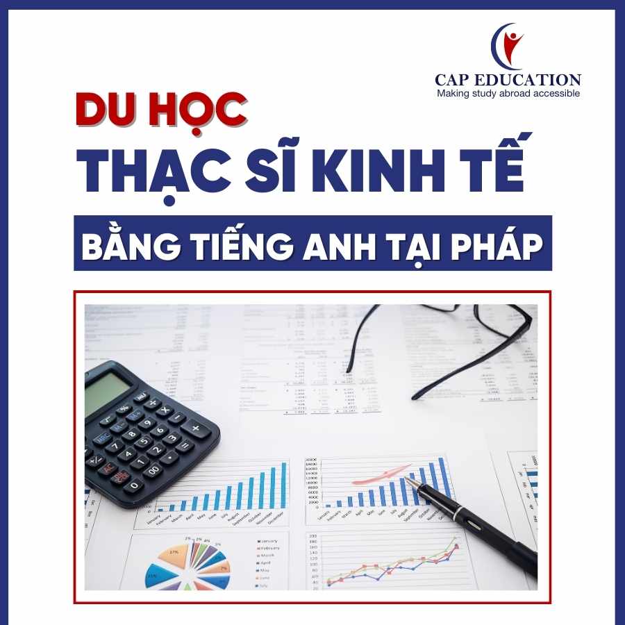 Hình ảnh minh họa Du Học Thạc Sĩ Kinh Tế Bằng Tiếng Anh Tại Pháp