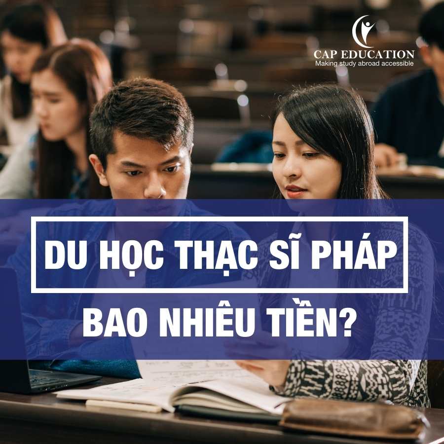 Hình ảnh minh họa Du Học Thạc Sĩ Pháp Bao Nhiêu Tiền?