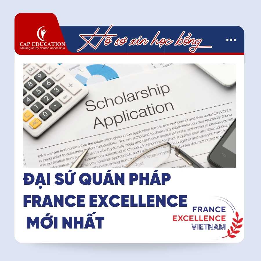 Hình ảnh minh họa Hồ Sơ Xin Học Bổng Đại Sứ Quán Pháp France Excellence Mới Nhất