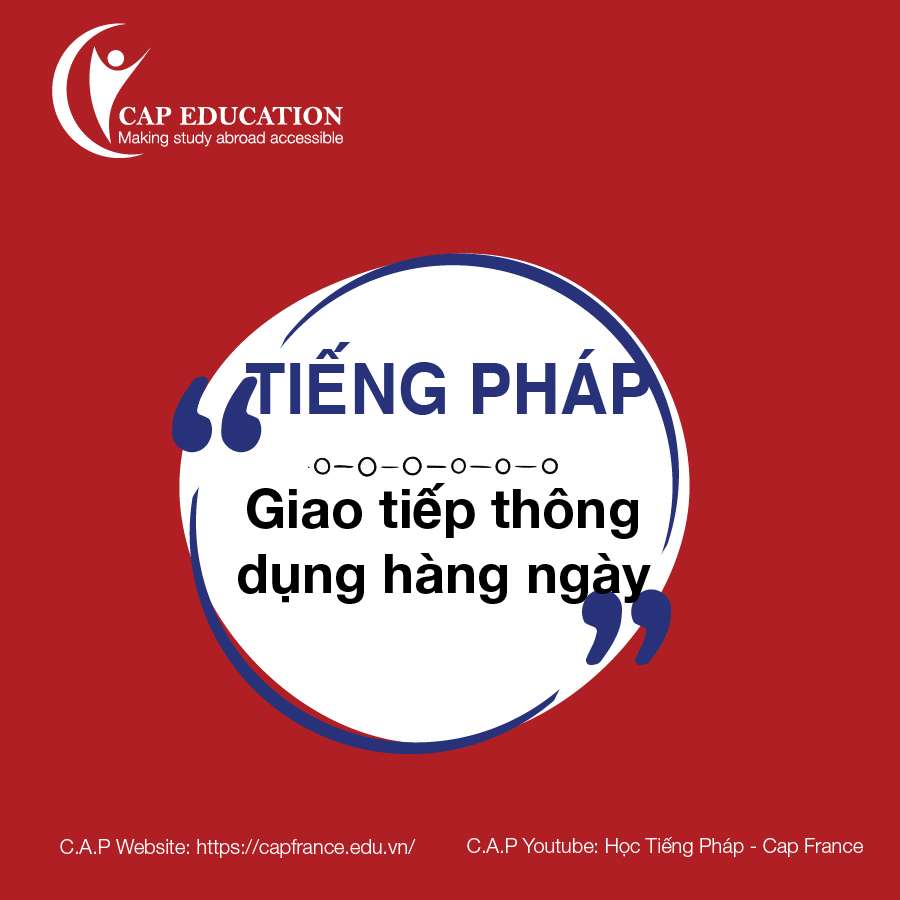 Những Câu Tiếng Pháp Giao Tiếp Thông Dụng Hàng Ngày