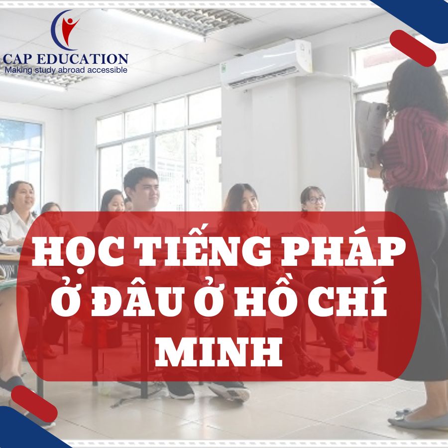 Học Tiếng Pháp Ở Đâu Ở Hồ Chí Minh