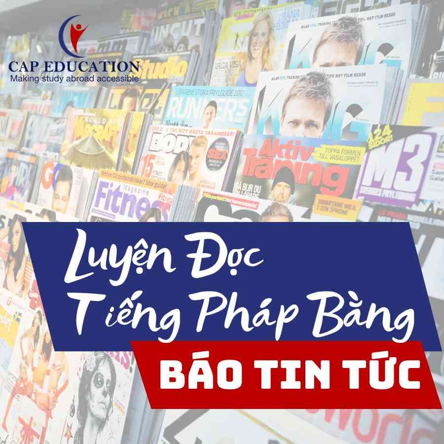 Luyện Đọc Tiếng Pháp Bằng Báo Tin Tức