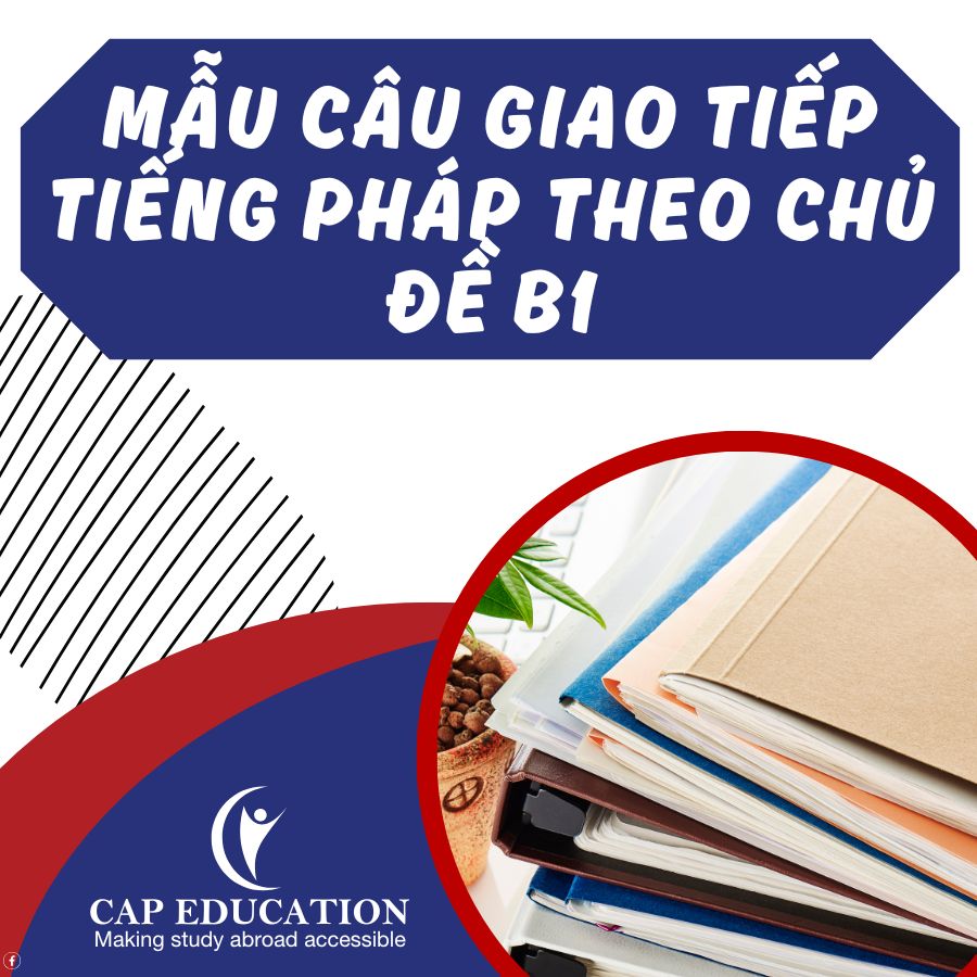 Mẫu Câu Giao Tiếp Tiếng Pháp Theo Chủ Đề B1