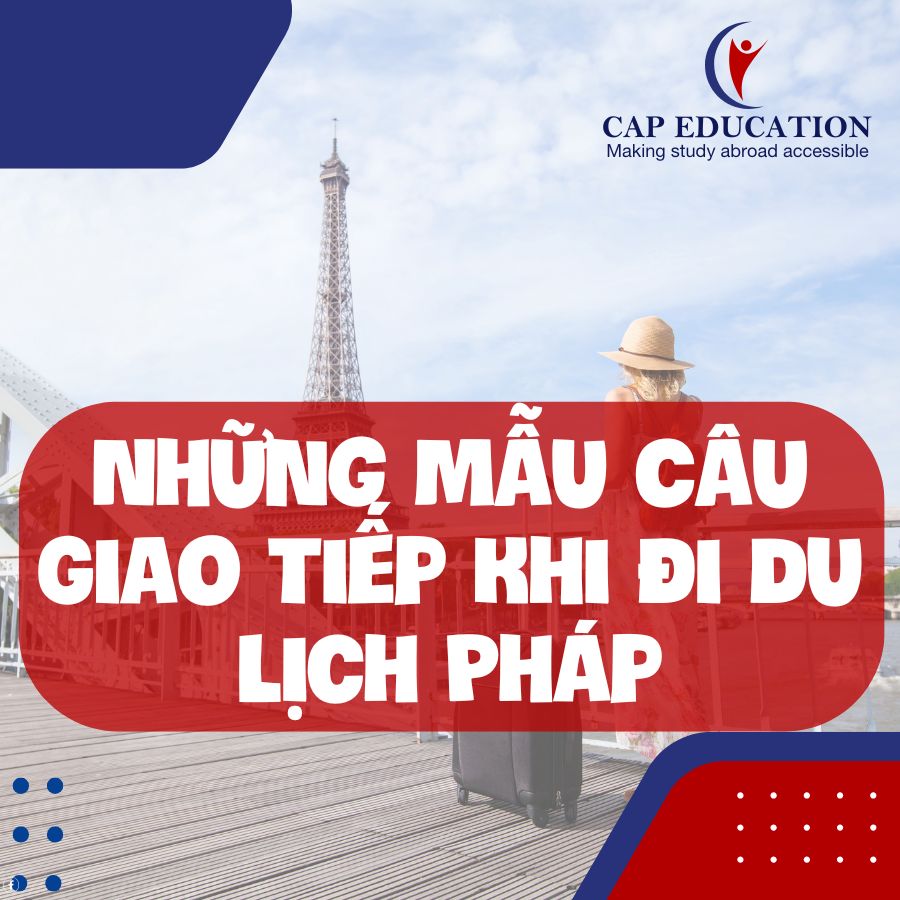 Những Mẫu Câu Giao Tiếp Khi Đi Du Lịch Pháp