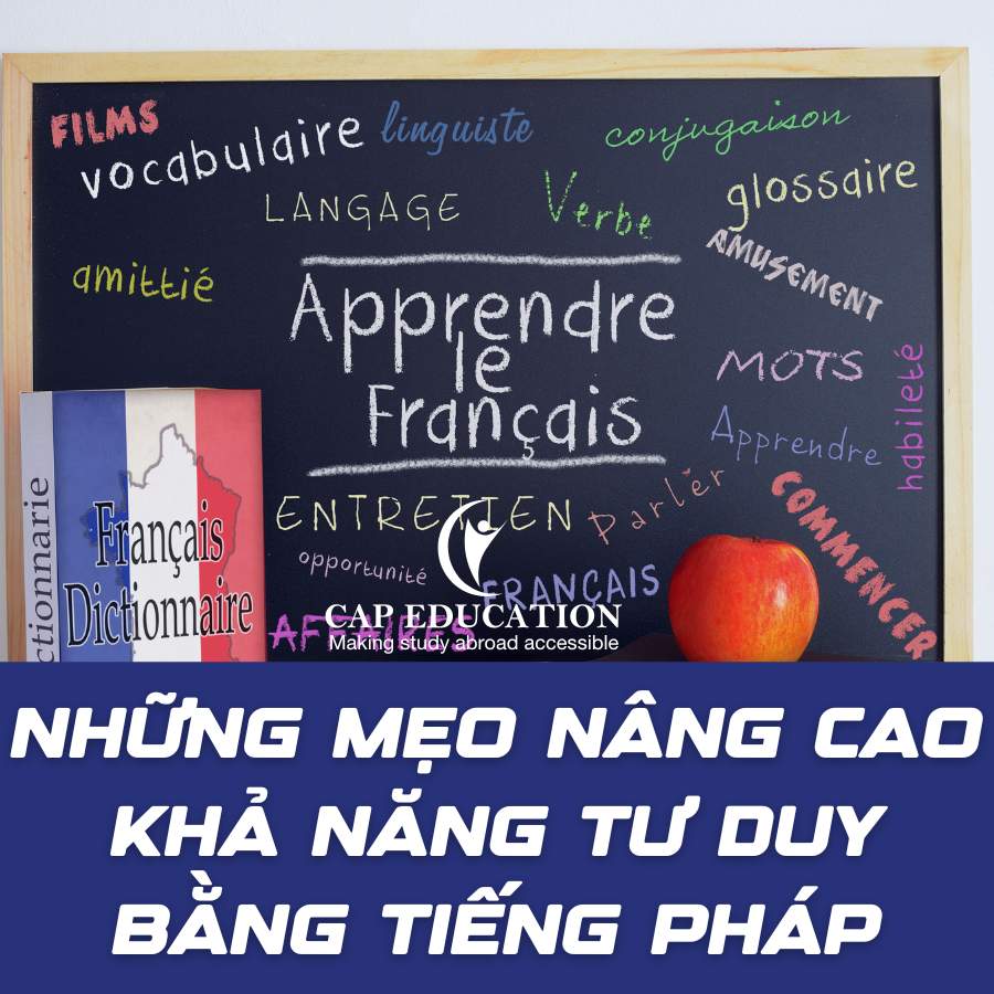 Những Mẹo Nâng Cao Khả Năng Tư Duy Bằng Tiếng Pháp