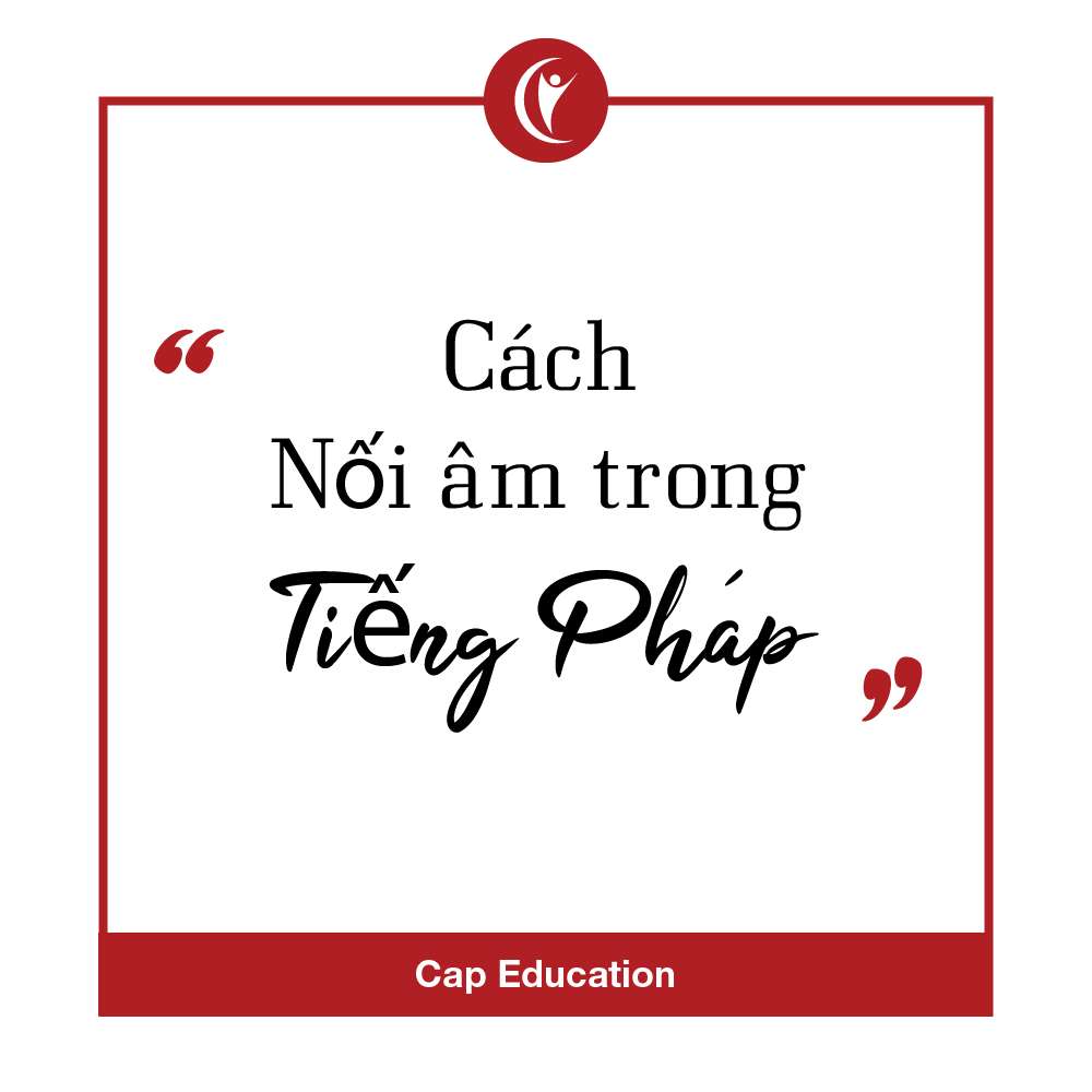 Nối Âm Trong Tiếng Pháp