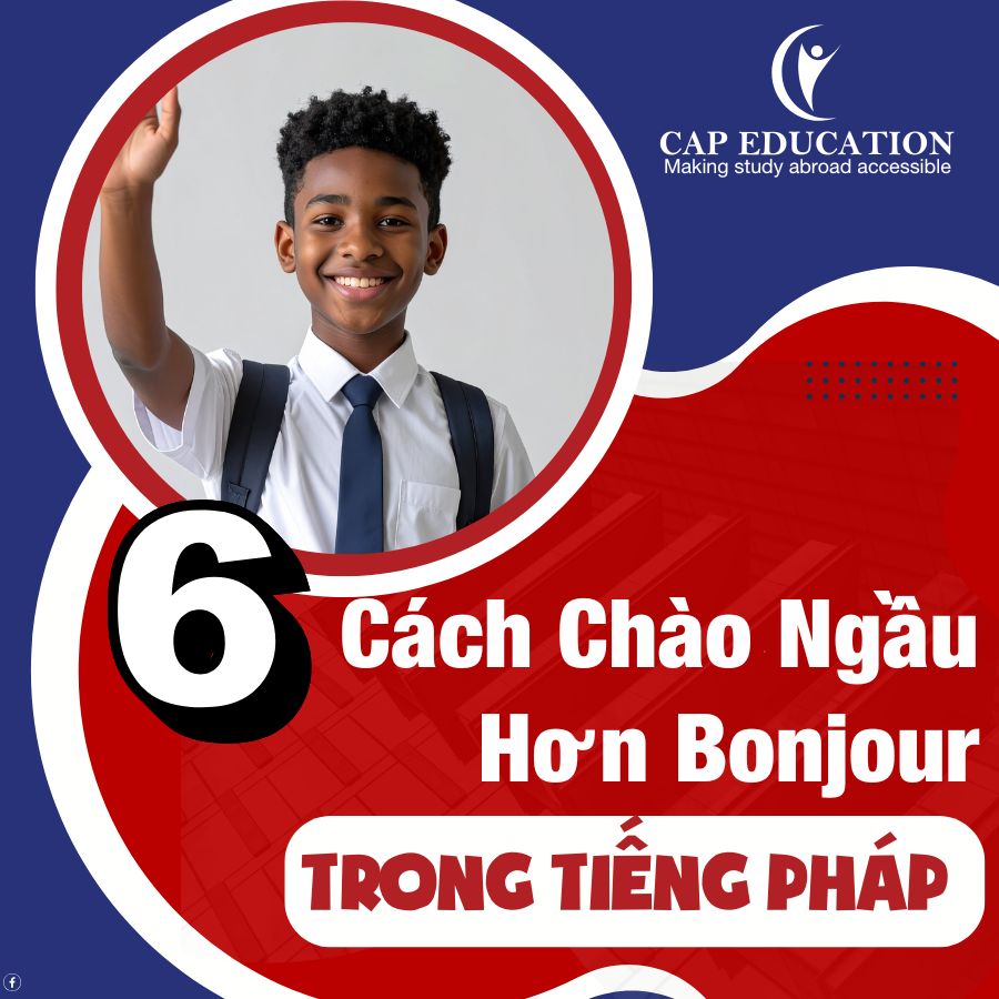6 Cách Chào Ngầu Hơn Bonjour Trong Tiếng Pháp