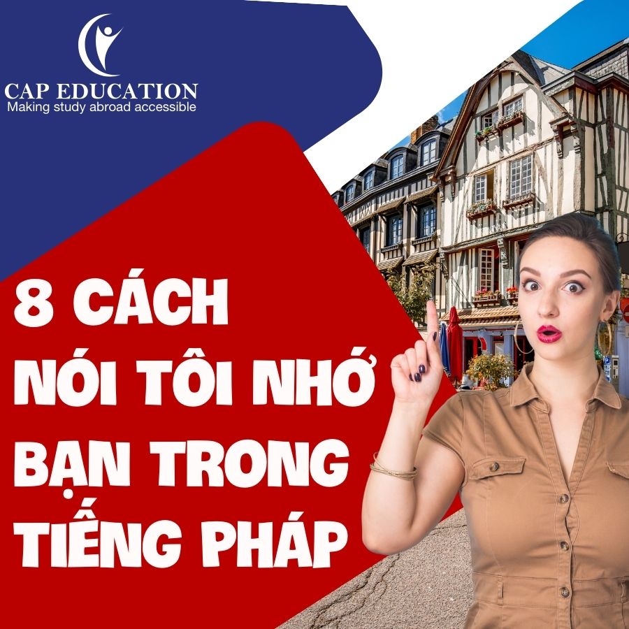 8 Cách Nói Tôi Nhớ Bạn Trong Tiếng Pháp
