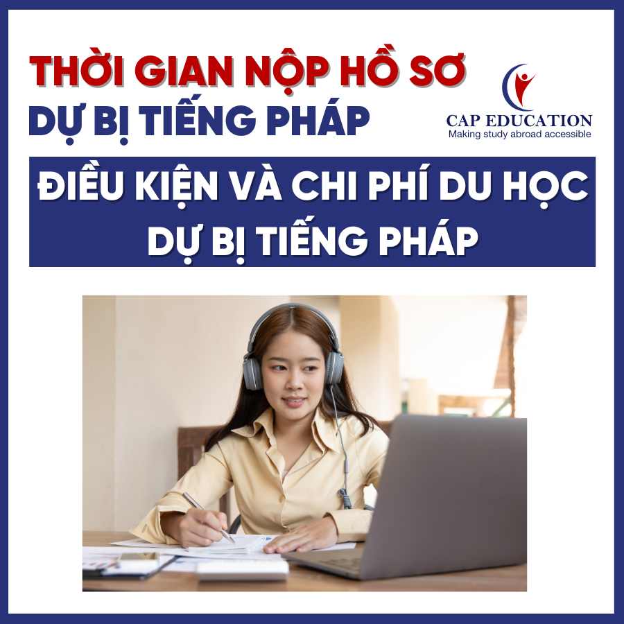 Hình ảnh minh họa Thời Gian Nộp Hồ Sơ Dự Bị Tiếng Tại Pháp Điều Kiện Và Chi Phí Du Học Dự Bị Tiếng Pháp