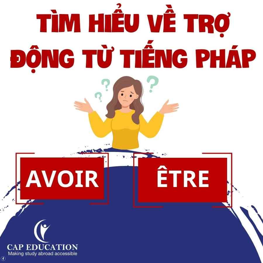 Tìm Hiểu Về Trợ Động Từ Tiếng Pháp