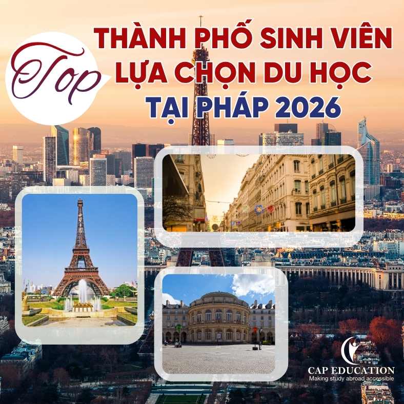 Hình ảnh minh họa Top Thành Phố Sinh Viên Lựa Chọn Du Học Tại Pháp 2026