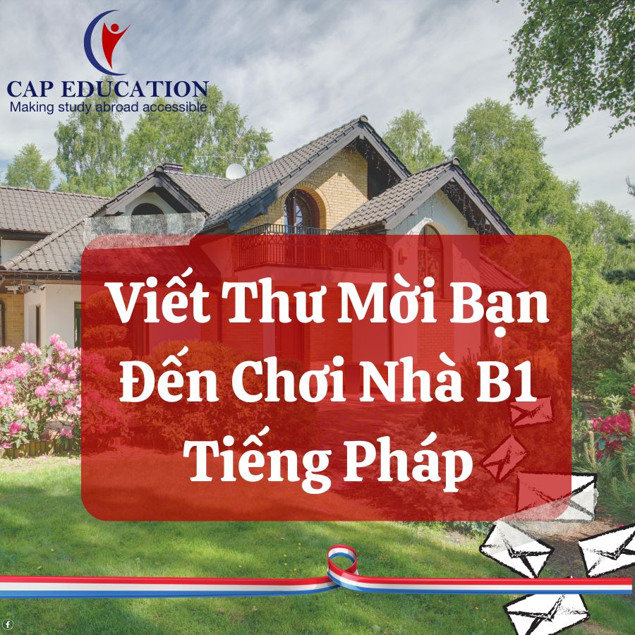 Viết Thư Mời Bạn Đến Chơi Nhà B1 Tiếng Pháp