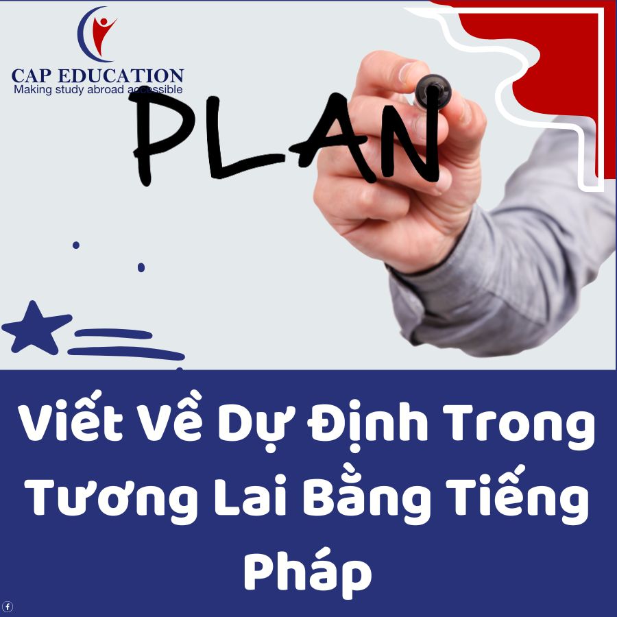 Viết Về Dự Định Trong Tương Lai Bằng Tiếng Pháp